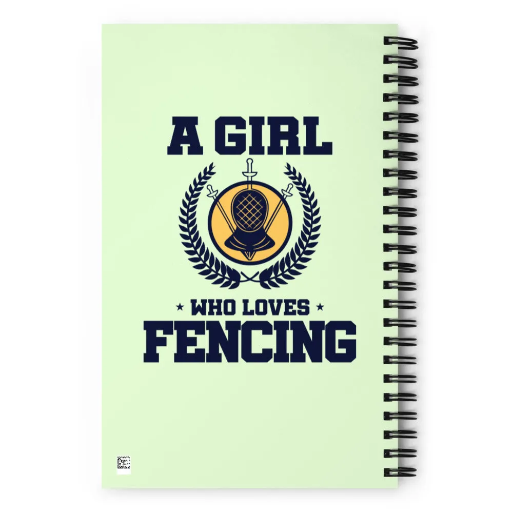 A GIRL WHO LOVES FENCING - Spiral notebook
